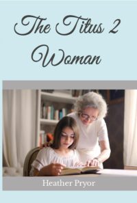 The Titus 2 Woman