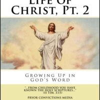 Life of Christ, Pt. 2